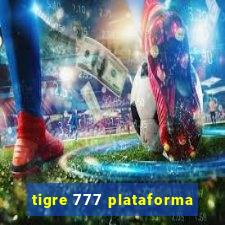 tigre 777 plataforma